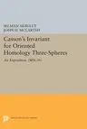 Casson's Invariant for Oriented Homology Three-Spheres: An Exposition. (Mn-36)