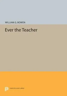 Ever the Teacher