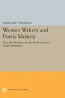 Women Writers and Poetic Identity: Dorothy Wordsworth, Emily Bronte and Emily Dickinson