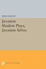 Javanese Shadow Plays, Javanese Selves