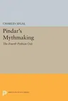 Pindar's Mythmaking: The Fourth Pythian Ode