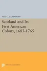 Scotland and Its First American Colony, 1683-1765