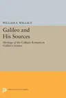 Galileo and His Sources: Heritage of the Collegio Romano in Galileo's Science