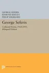 George Seferis: Collected Poems, 1924-1955. Bilingual Edition - Bilingual Edition (Bilingual)