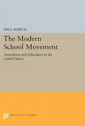 The Modern School Movement: Anarchism and Education in the United States