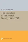 The Evolution of the French Novel, 1641-1782