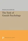 The Task of Gestalt Psychology