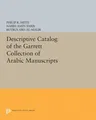 Descriptive Catalogue of the Garrett Collection: (Persian, Turkish, Indic)