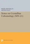 Notes on Crystalline Cohomology. (Mn-21)