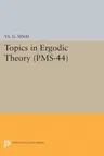 Topics in Ergodic Theory (Pms-44), Volume 44