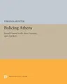 Policing Athens: Social Control in the Attic Lawsuits, 420-320 B.C.