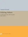 Policing Athens: Social Control in the Attic Lawsuits, 420-320 B.C.