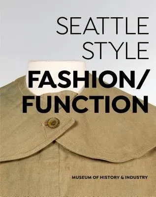 Seattle Style: Fashion/Function