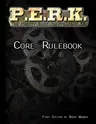 P.E.R.K. Core Rulebook