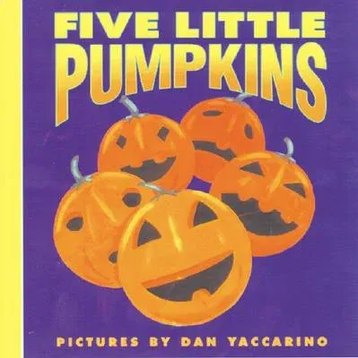 Five Little Pumpkins: A Fall and Halloween Book for Kids