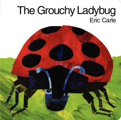 The Grouchy Ladybug Board Book (First)