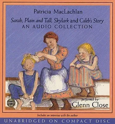 Sarah, Plain and Tall CD Collection: A Newbery Award Winner