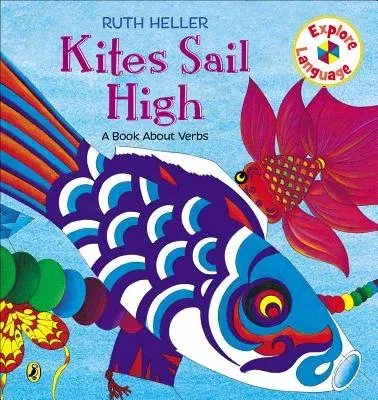 Kites Sail High: A Book about Verbs