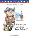 Why Don't You Get a Horse, Sam Adams?