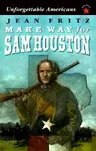 Make Way for Sam Houston