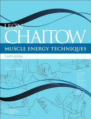 Muscle Energy Techniques: With Access to Www.Chaitowmuscleenergytechniques.com (Revised)