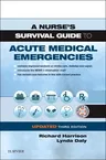 A Nurse's Survival Guide to Acute Medical Emergencies Updated Edition