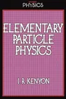 Elementary Particle Physics (1988)