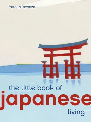 The Little Book of Japanese Living