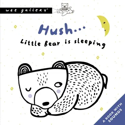 Hush... Little Bear Is Sleeping: A Book with Sounds