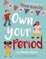 Own Your Period: A Fact-Filled Guide to Period Positivity