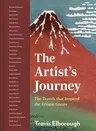 The Artist's Journey: The Travels That Inspired the Artistic Greats