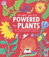 Powered by Plants: Meet the Trees, Flowers, and Vegetation That Inspire Our Everyday Technology