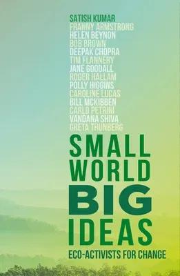 Small World, Big Ideas: Eco-Activists for Change