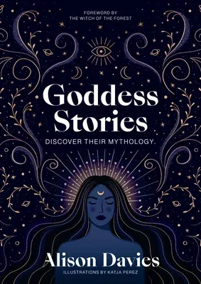 Goddess Stories: Discover Their Mythology