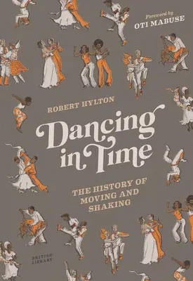 Dancing in Time: The History of Moving and Shaking