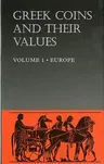 Greek Coins and Their Values: Volume 1 - Europe (Revised)