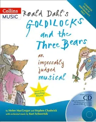 Roald Dahl's Goldilocks and the Three Bears: An Impeccably Judged Musical