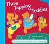 Three Tapping Teddies: Musical Stories and Chants for the Very Young (Revised)