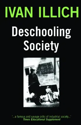 Deschooling Society (Revised)