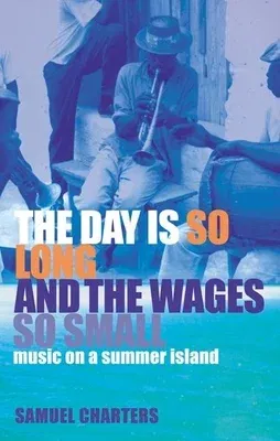 The Day Is So Long and the Wages So Small: Music on a Summer Island