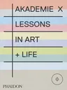 Akademie X: Lessons in Art + Life