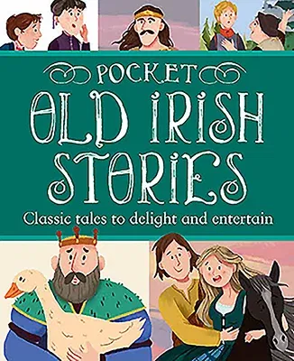 Pocket Old Irish Stories: Classic Tales to Delight and Entertain