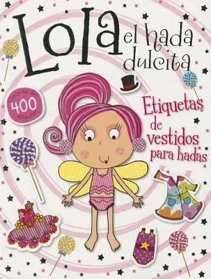 Lola el Hada Dulcita: Etiquetas de Vestidos Para Hadas