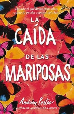 El otoño de las mariposas: Cuando el que amas tiene alas, ¿cómo lo puedes separar del cielo?