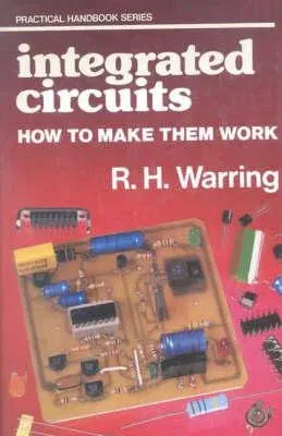 Integrated Circuits: How to Make Them Work