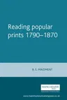 Reading Popular Prints: 1790-1870