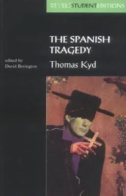 Revels Student Editions: Thomas Kyd (Revised)