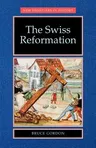 The Swiss Reformation: The Swiss Reformation