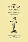 The Etruscan Language: An Introduction, Revised Editon (Revised)