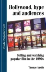 Hollywood Hype and Audiences: Selling and Watching